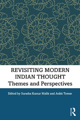 Revisiting Modern Indian Thought: Themes and Perspectives