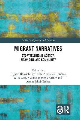 Migrant Narratives: Storytelling as Agency, Belonging and Community