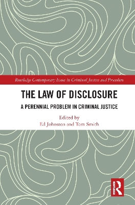 Law of Disclosure: A Perennial Problem in Criminal Justice