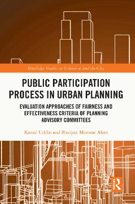 Public Participation Process in Urban Planning: Evaluation Approaches of Fairness and Effectiveness Criteria of Planning  Advisory Committees
