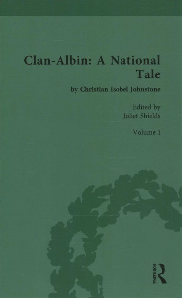 Clan-Albin: A National Tale: by Christian Isobel Johnstone