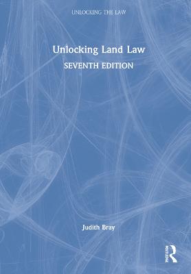 Unlocking Land Law 7th edition