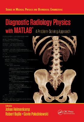 Diagnostic Radiology Physics with MATLAB®: A Problem-Solving Approach