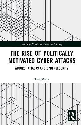 Rise of Politically Motivated Cyber Attacks: Actors, Attacks and Cybersecurity