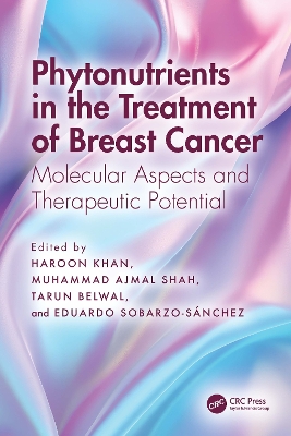 Phytonutrients in the Treatment of Breast Cancer: Molecular Aspects and Therapeutic Potential