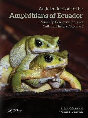 Introduction to the Amphibians of Ecuador: Diversity, Conservation, and Cultural History