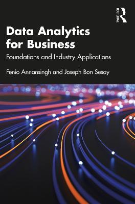 Data Analytics for Business: Foundations and Industry Applications