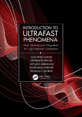 Introduction to Ultrafast Phenomena: From Femtosecond Magnetism to High-Harmonic Generation
