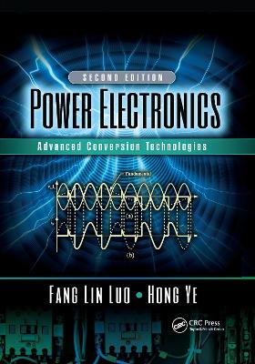Power Electronics: Advanced Conversion Technologies, Second Edition 2nd edition
