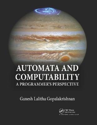 Automata and Computability: A Programmer's Perspective