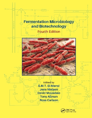 Fermentation Microbiology and Biotechnology, Fourth Edition 4th edition