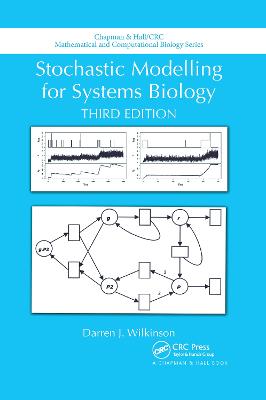 Stochastic Modelling for Systems Biology, Third Edition 3rd edition