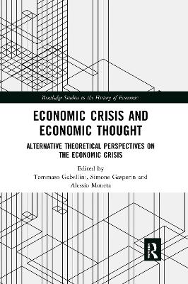 Economic Crisis and Economic Thought: Alternative Theoretical Perspectives on the Economic Crisis