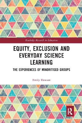 Equity, Exclusion and Everyday Science Learning: The Experiences of Minoritised Groups