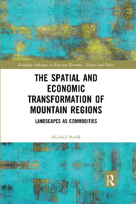 Spatial and Economic Transformation of Mountain Regions: Landscapes as Commodities