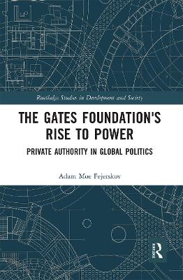 Gates Foundation's Rise to Power: Private Authority in Global Politics