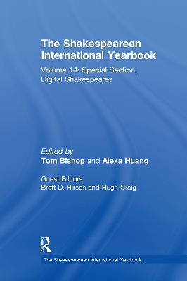 Shakespearean International Yearbook: Volume 14: Special Section, Digital Shakespeares
