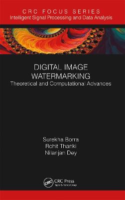 Digital Image Watermarking: Theoretical and Computational Advances