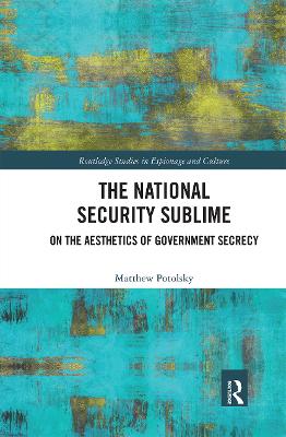 National Security Sublime: On the Aesthetics of Government Secrecy