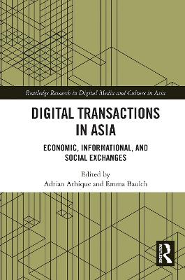 Digital Transactions in Asia: Economic, Informational, and Social Exchanges