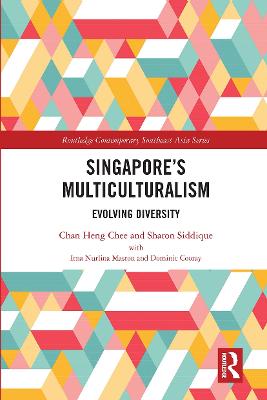 Singapores Multiculturalism: Evolving Diversity