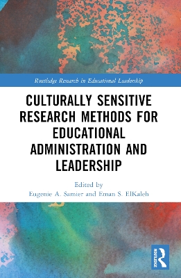 Culturally Sensitive Research Methods for Educational Administration and  Leadership