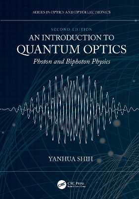 Introduction to Quantum Optics: Photon and Biphoton Physics 2nd edition