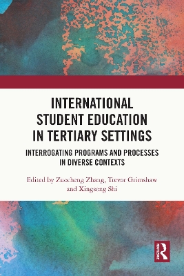 International Student Education in Tertiary Settings: Interrogating Programs and Processes in Diverse Contexts