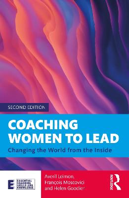Coaching Women to Lead: Changing the World from the Inside 2nd edition