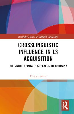 Crosslinguistic Influence in L3 Acquisition: Bilingual Heritage Speakers in Germany
