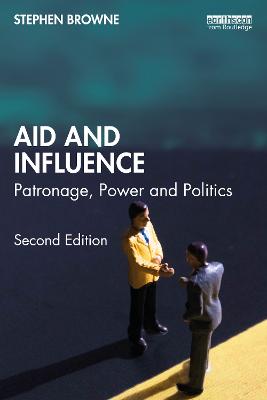 Aid and Influence: Patronage, Power and Politics 2nd edition