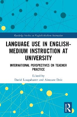 Language Use in English-Medium Instruction at University: International Perspectives on Teacher Practice