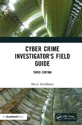 Cyber Crime Investigator's Field Guide 3rd edition