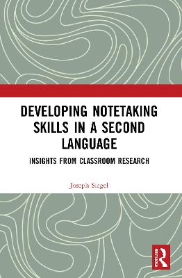 Developing Notetaking Skills in a Second Language: Insights from Classroom Research
