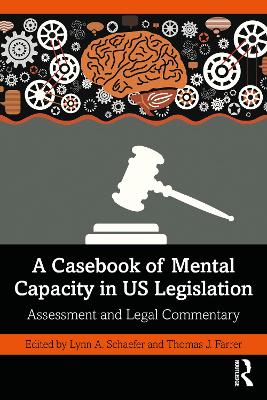 Casebook of Mental Capacity in US Legislation: Assessment and Legal Commentary