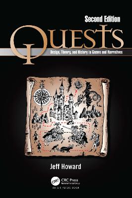 Quests: Design, Theory, and History in Games and Narratives 2nd edition