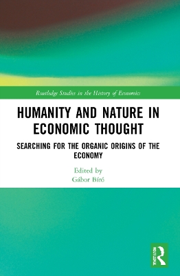 Humanity and Nature in Economic Thought: Searching for the Organic Origins of the Economy