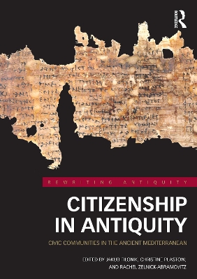 Citizenship in Antiquity: Civic Communities in the Ancient Mediterranean