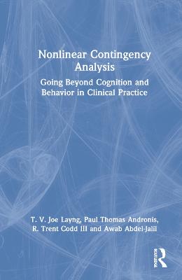 Nonlinear Contingency Analysis: Going Beyond Cognition and Behavior in Clinical Practice