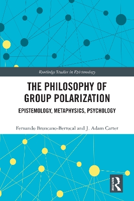 Philosophy of Group Polarization: Epistemology, Metaphysics, Psychology