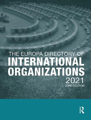 Europa Directory of International Organizations 2021 23rd edition