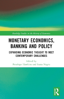Monetary Economics, Banking and Policy: Expanding Economic Thought to Meet Contemporary Challenges