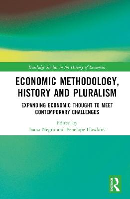 Economic Methodology, History and Pluralism: Expanding Economic Thought to Meet Contemporary Challenges