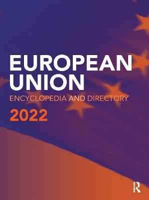 European Union Encyclopedia and Directory 2022 22nd edition