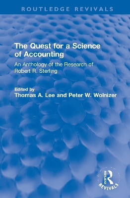 Quest for a Science of Accounting: An Anthology of the Research of Robert R. Sterling