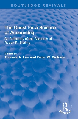 Quest for a Science of Accounting: An Anthology of the Research of Robert R. Sterling