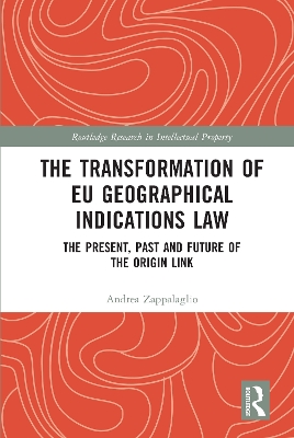 Transformation of EU Geographical Indications Law: The Present, Past and Future of the Origin Link