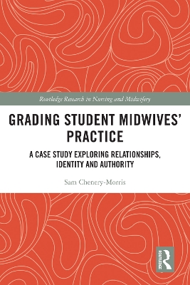 Grading Student Midwives Practice: A Case Study Exploring Relationships, Identity and Authority