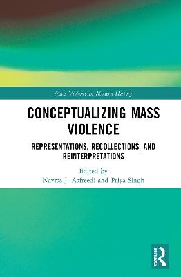 Conceptualizing Mass Violence: Representations, Recollections, and Reinterpretations