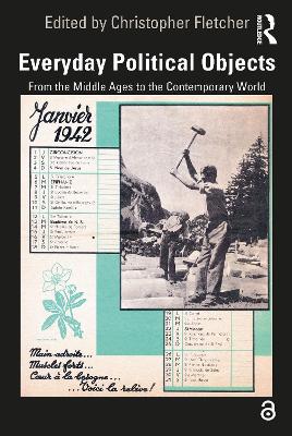 Everyday Political Objects: From the Middle Ages to the Contemporary World